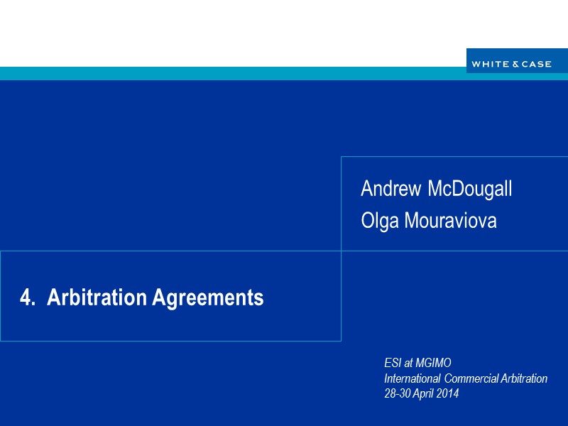 4.  Arbitration Agreements Andrew McDougall Olga Mouraviova
